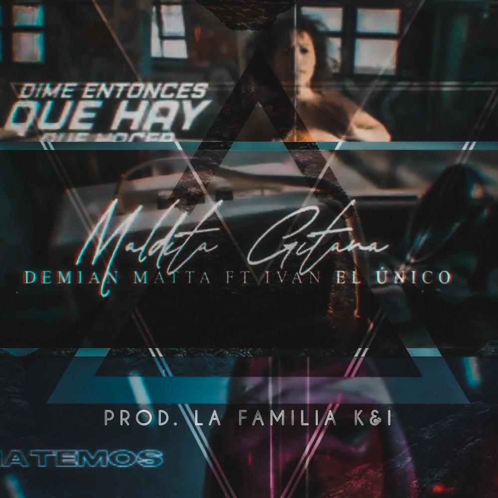 Maldita Gitana (feat. Demian Matta & La Familia K&I)