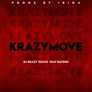 Dengarkan Krazy Move lagu dari Dj Krazy Touch dengan lirik