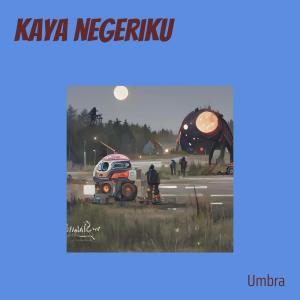Listen to Kaya Negeriku song with lyrics from Umbra