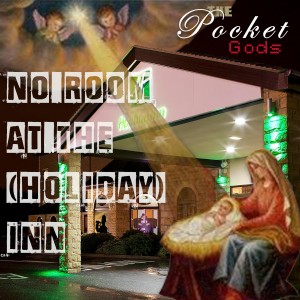 The Pocket Gods的專輯No Room at the (Holiday) Inn (Explicit)