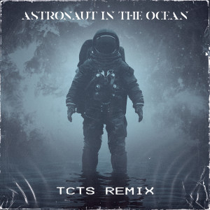 收聽Masked Wolf的Astronaut In The Ocean (TCTS Remix|Explicit)歌詞歌曲