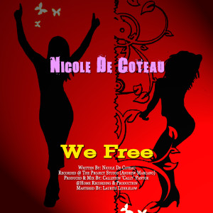 ดาวน์โหลดและฟังเพลง We Free พร้อมเนื้อเพลงจาก Nicole De Coteau