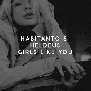 Habitanto的專輯Girls Like You