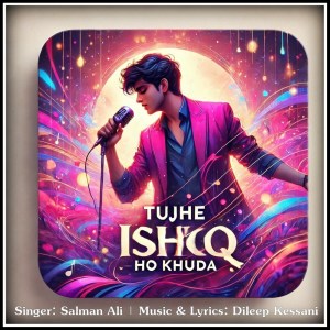 อัลบัม Tujhe Ishq Ho Khuda Kare ศิลปิน Salman Ali