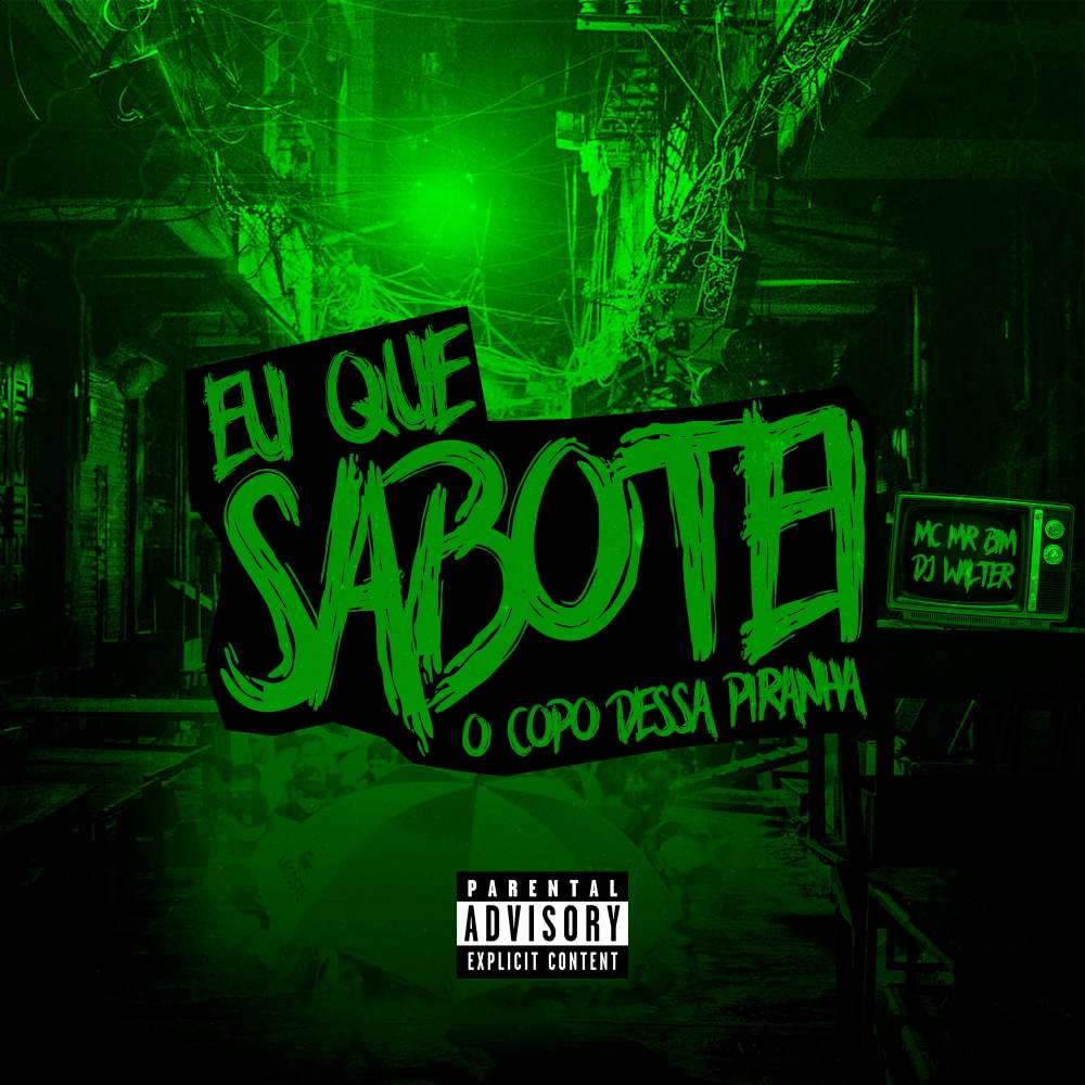 EU QUE SABOTEI O COPO DESSA PIRANHA (Explicit)