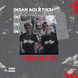 Album Loba Gaya (Explicit) oleh Insan Aoi