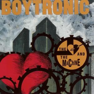Album The Heart and the Machine from Boytronic