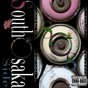 Listen to SOUTH OSAKA SIDE (Explicit) song with lyrics from CHAO-BASS