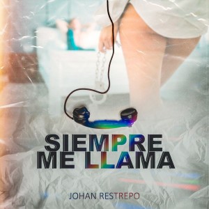 ดาวน์โหลดและฟังเพลง Siempre Me Llama พร้อมเนื้อเพลงจาก Johan Restrepo