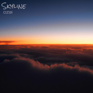 ดาวน์โหลดและฟังเพลง skyline พร้อมเนื้อเพลงจาก Ozai