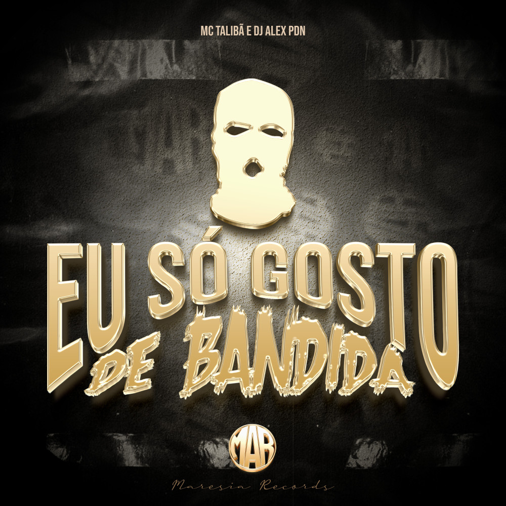 Eu Só Gosto de Bandida (Explicit)