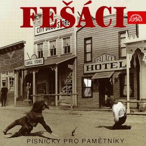 อัลบัม Písničky pro pamětníky ศิลปิน Fešáci