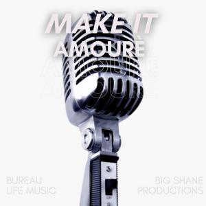 收聽Amoure的Make It歌詞歌曲