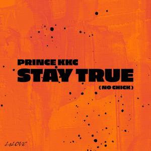 Prince KKC的專輯STAY TRUE