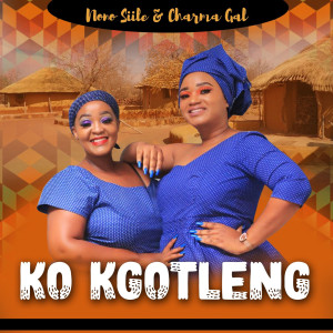 Album Ko Kgotleng from Charma Gal