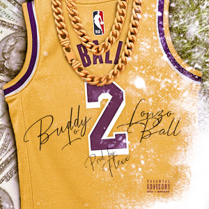 收听Buddy Lo的Lonzo Ball (Explicit)歌词歌曲