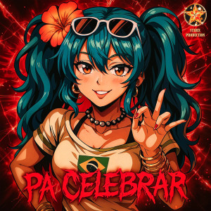 ดาวน์โหลดและฟังเพลง Pa Celebrar พร้อมเนื้อเพลงจาก XOEX