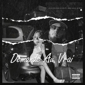 Listen to DEMANDE AU VRAI (Explicit) song with lyrics from JDN