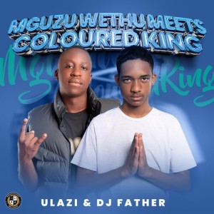 Album Mguzu Wethu Meets Coloured King oleh uLazi