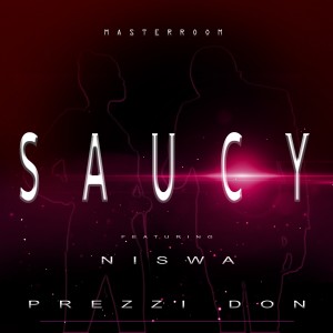 收聽Masterroom的Saucy (Explicit)歌詞歌曲