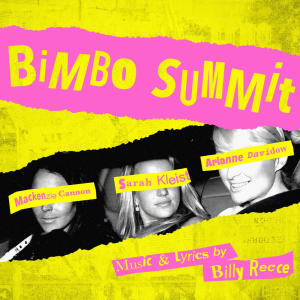 อัลบัม Bimbo Summit (feat. Mackenzie Cannon, Arianne Davidow & Sarah Kleist) ศิลปิน Billy Recce