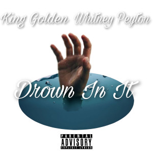 Album Drown in It (Explicit) oleh King golden