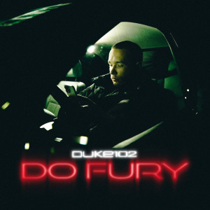 Duke102的專輯Do Fury (Explicit)