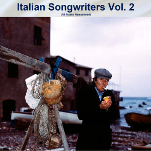 Various Artists的專輯Italian Songwriters Vol. 2 (All Tracks Remastered)