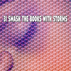 อัลบัม 31 Smash the Books with Storms ศิลปิน Thunderstorms HD