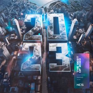 อัลบัม NCS: The Best of 2023 (Explicit) ศิลปิน Various Artists