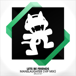 Manslaughter (VIP) dari Lets Be Friends