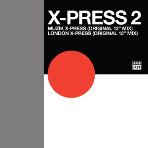อัลบัม Muzik X-Press / London X-Press (Original 12\" Mixes) ศิลปิน X-Press 2