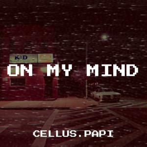 Album On My Mind from Cellus.Papi