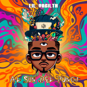 ดาวน์โหลดและฟังเพลง Al Son Del Pungi พร้อมเนื้อเพลงจาก Lil Yazilth