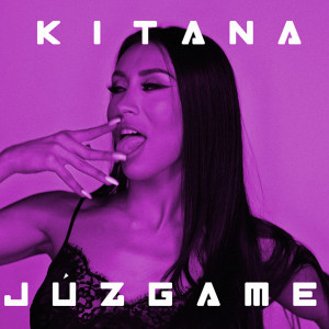 收聽Kitana的Júzgame歌詞歌曲