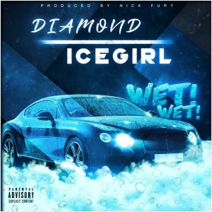 ดาวน์โหลดและฟังเพลง Wet Wet (Explicit) พร้อมเนื้อเพลงจาก Diamond Icegirl