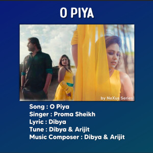 收听Proma Sheikh的O Piya歌词歌曲