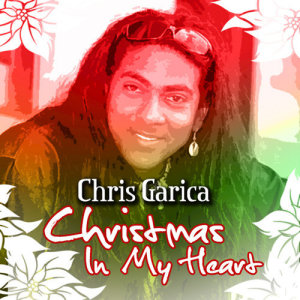 ดาวน์โหลดและฟังเพลง Christmas in My Heart พร้อมเนื้อเพลงจาก Chris Garcia