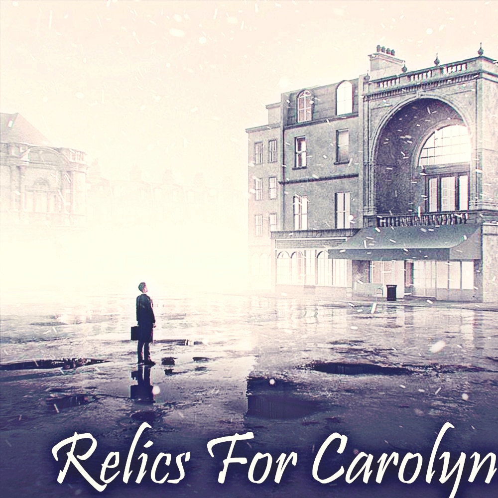 Relics For Carolyn