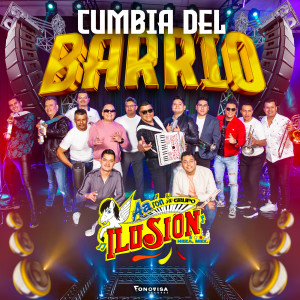 Aarón Y Su Grupo Ilusión的專輯Cumbia Del Barrio
