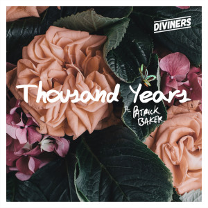 Listen to Thousand Years (feat. Patrick Baker) song with lyrics from Diviners
