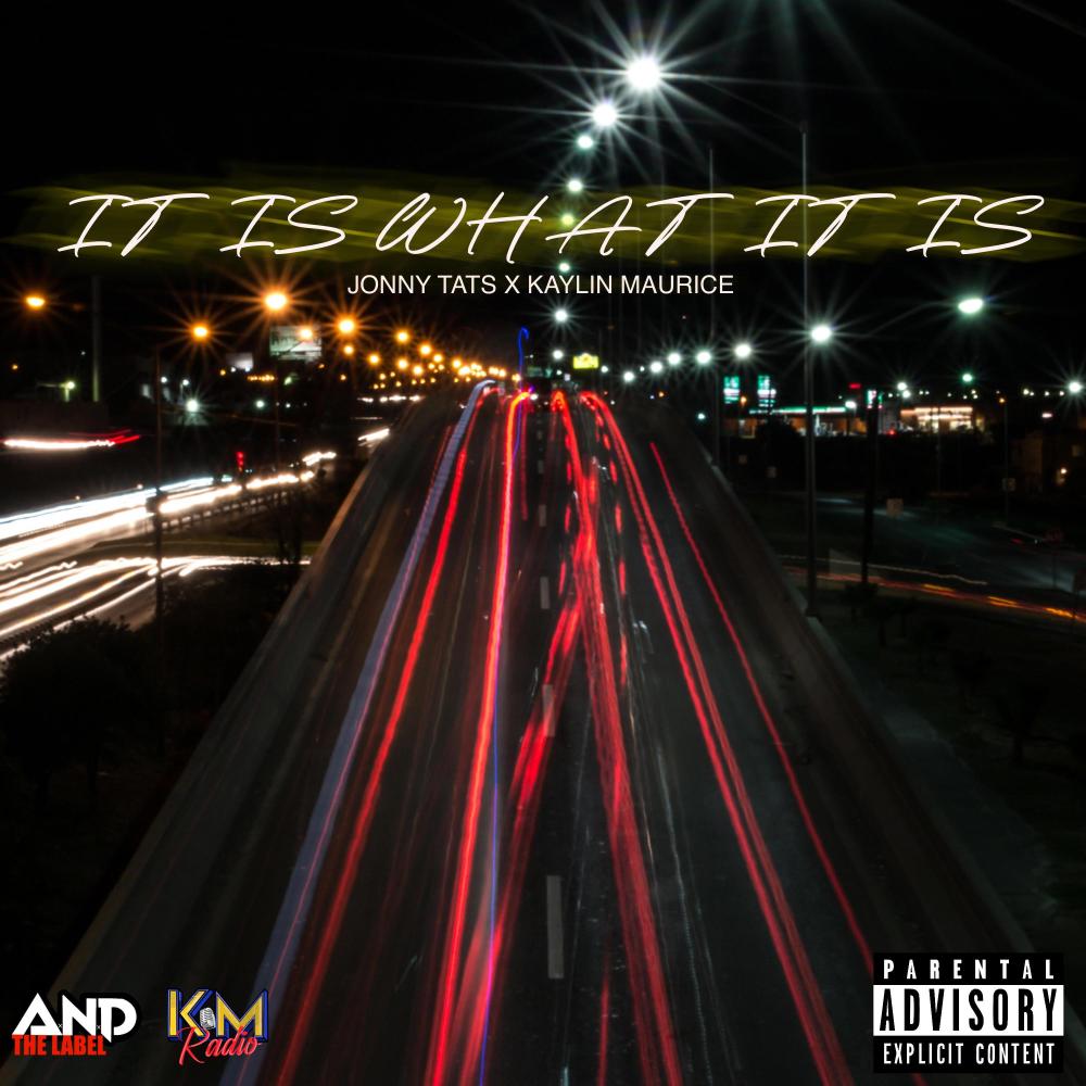 IT IS WHAT IT IS (feat. KAYLIN MAURICE)