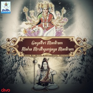 Gayathri Mantram Maha Mruthyumjaya Mantram dari Gayathri