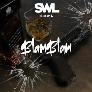 ดาวน์โหลดและฟังเพลง Blam Blam พร้อมเนื้อเพลงจาก Sowl