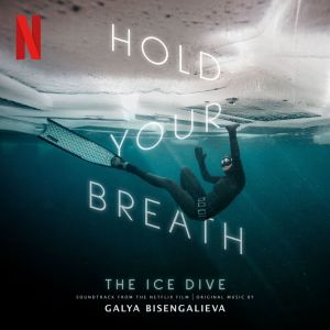 Album Hold Your Breath: The Ice Dive from Galya Bisengalieva