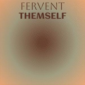 Various的专辑Fervent Themself