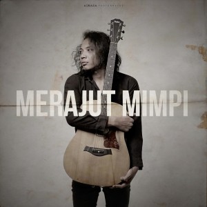 Listen to Merajut Mimpi song with lyrics from Felix Irwan