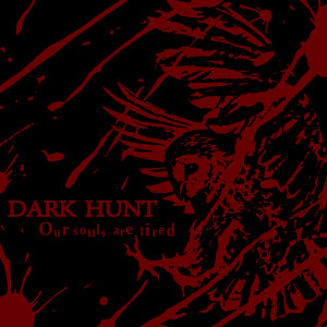 Album Our Souls Are Tired oleh Dark Hunt