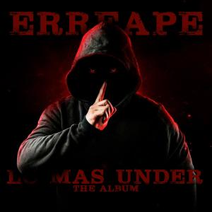 erreape sf的專輯Lo Mas Under (Explicit)