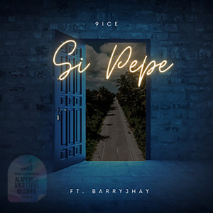 ดาวน์โหลดและฟังเพลง Si Pepe พร้อมเนื้อเพลงจาก 9ice